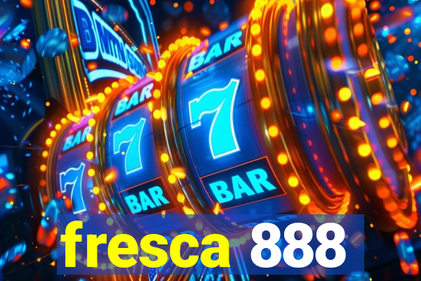 fresca 888